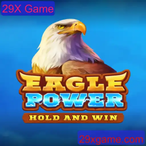 Descubra EaglePower: O Novo Fenômeno dos Jogos 29X Game